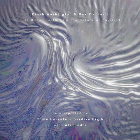 This Bitter Earth/On the Nature of Daylight (feat. Gardika Gigih & Alexundra)