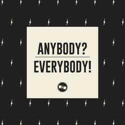 Everybody!