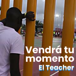 Vendra Tu Momento