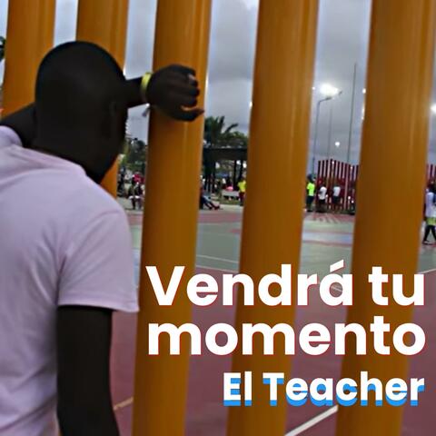 Vendra Tu Momento
