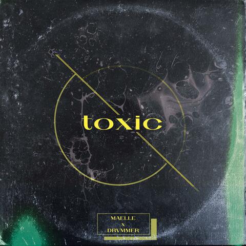 Toxic (feat. Drvmmer)