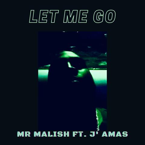 Let Me Go (feat. J' Amas)