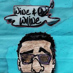 Wine and Whine