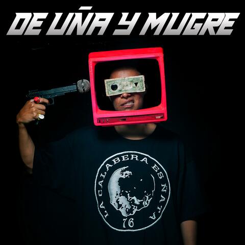 de uña y mugre