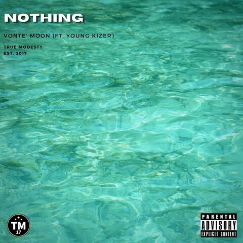 Nothing (feat. Young Kizer)
