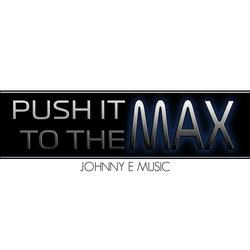 Push It to the Max