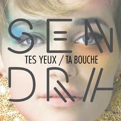Tes Yeux Ta Bouche