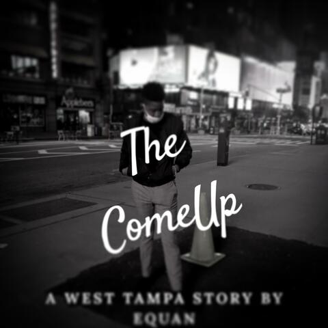 The Come Up (My Story)