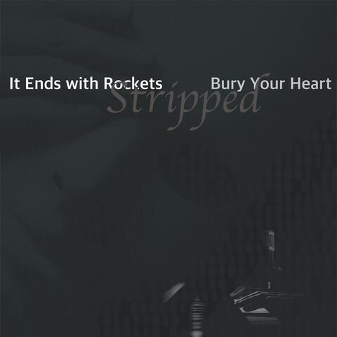Bury Your Heart (Stripped)