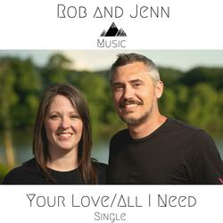 Your Love/All I Need