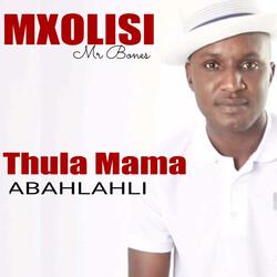Thula Mama Abahlahli