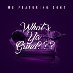 What's Ya Grind ? (feat. 9oh7)