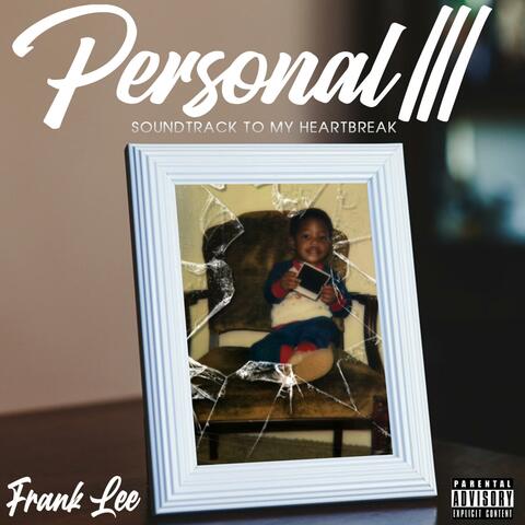 Personal 3 (Soundtrack to My Heart Break)
