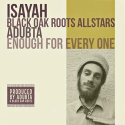Enough for Every One (feat. Isayah & the Black Oak Roots Allstars)