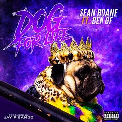 Dog for Life (feat. Ben GF)