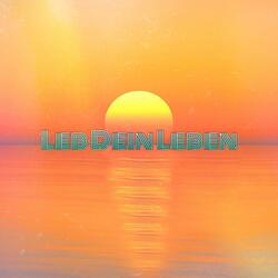 Leb Dein Leben