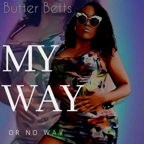 My Way or No Way