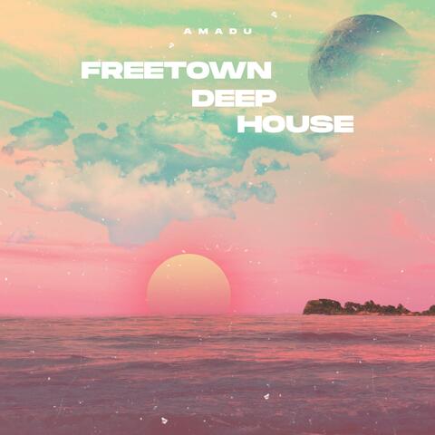 Freetown Deep House