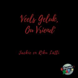 Veels Geluk Ou Vriend (feat. Jackie Lätti)