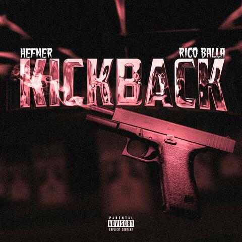 Kickback (feat. Hefner & Rico Balla)