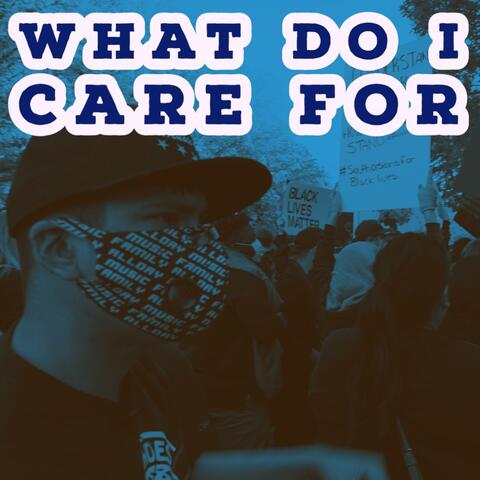 What Do I Care for