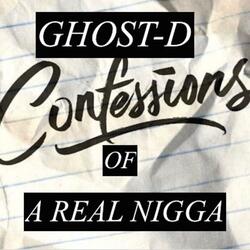 Confessions of a Real Nigga