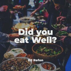 Did You Eat Well