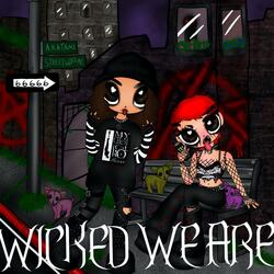 Wicked We Are (feat. Streetwhre)