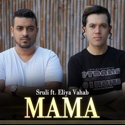 Mama (feat. Eliya Vahab)