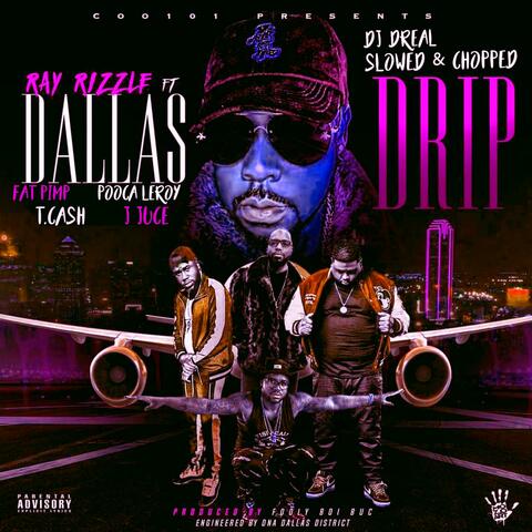 Dallas Drip (feat. Fat Pimp, Pooca Leroy, T. Cash & J Juce)