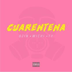 Cuarentena (feat. Wichi N Ty)