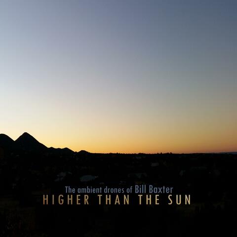 Higher Than the Sun