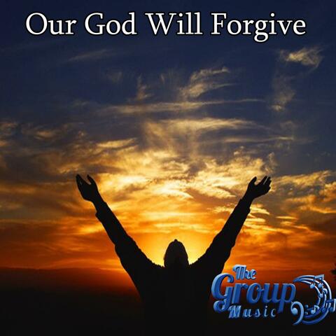 Our God Will Forgive