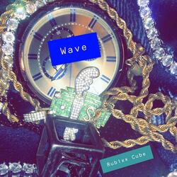 Wave (Drip on My Wrist)