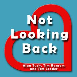 Not Looking Back