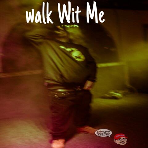 Walk Wit Me