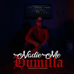 Nadie Me Humilla