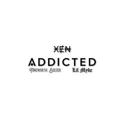 Addicted (feat. Fonzworth Beezer & Lil Myke)