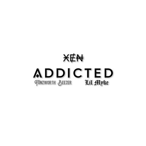 Addicted (feat. Fonzworth Beezer & Lil Myke)