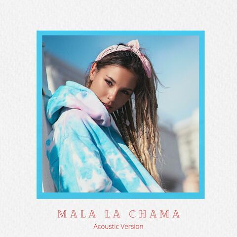 Mala La Chama