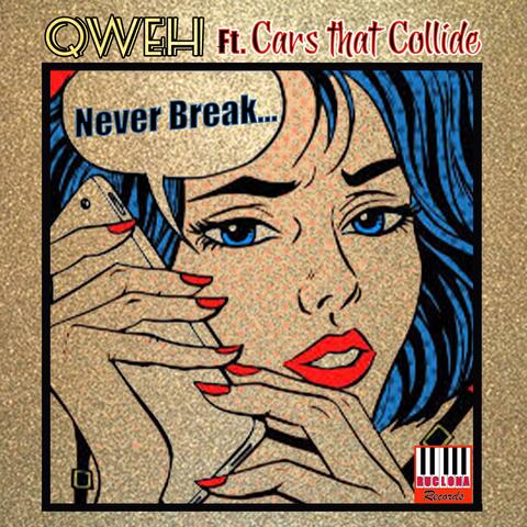 Never Break (feat. Cars That Collide)
