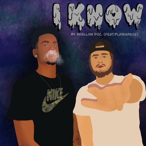 I Know (feat. PlayaSpace)