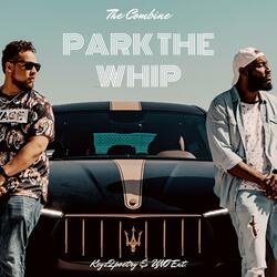 Park the Whip (feat. Kace the Producer)