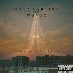 Soon Gone Clear (feat. Wavez)