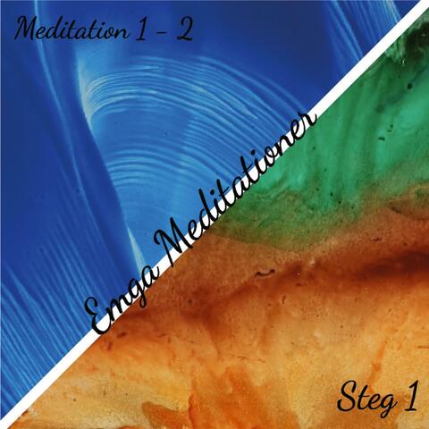 Emga meditationer steg 1: 1-2