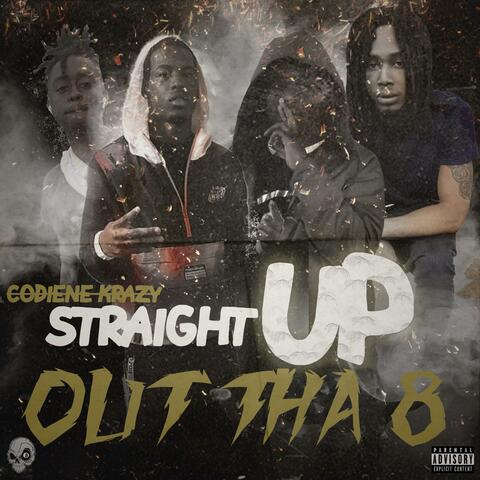 Straight Up Out Tha 8