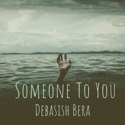 Someone To You