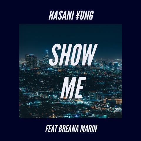 Show Me (feat. Breana Marin)