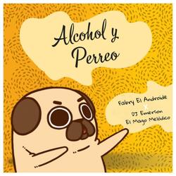 Alcohol y Perreo (feat. DJ Emerson el Mago Melódico)