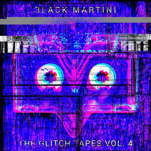 The Glitch Tapes, Vol. 4